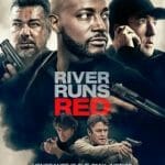 دانلود فیلم River Runs Red 2018