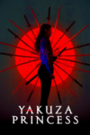 دانلود فیلم Yakuza Princess 2021 دوبله فارسی