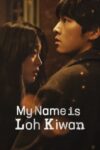دانلود فیلم My Name Is Loh Kiwan 2024 دوبله فارسی