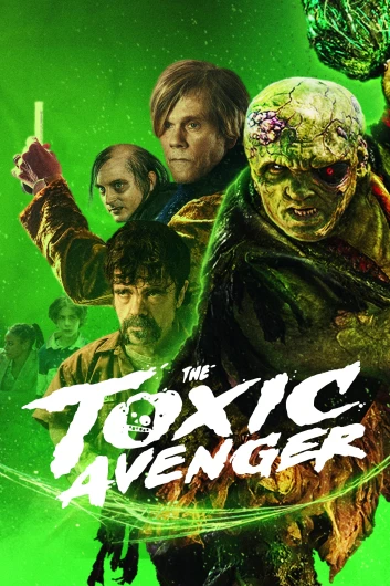 دانلود فیلم The Toxic Avenger 2023 دوبله فارسی